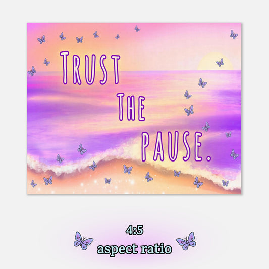 Trust the Pause – Digital Download Butterfly Ocean Inspirational Quote Printable Wall Art