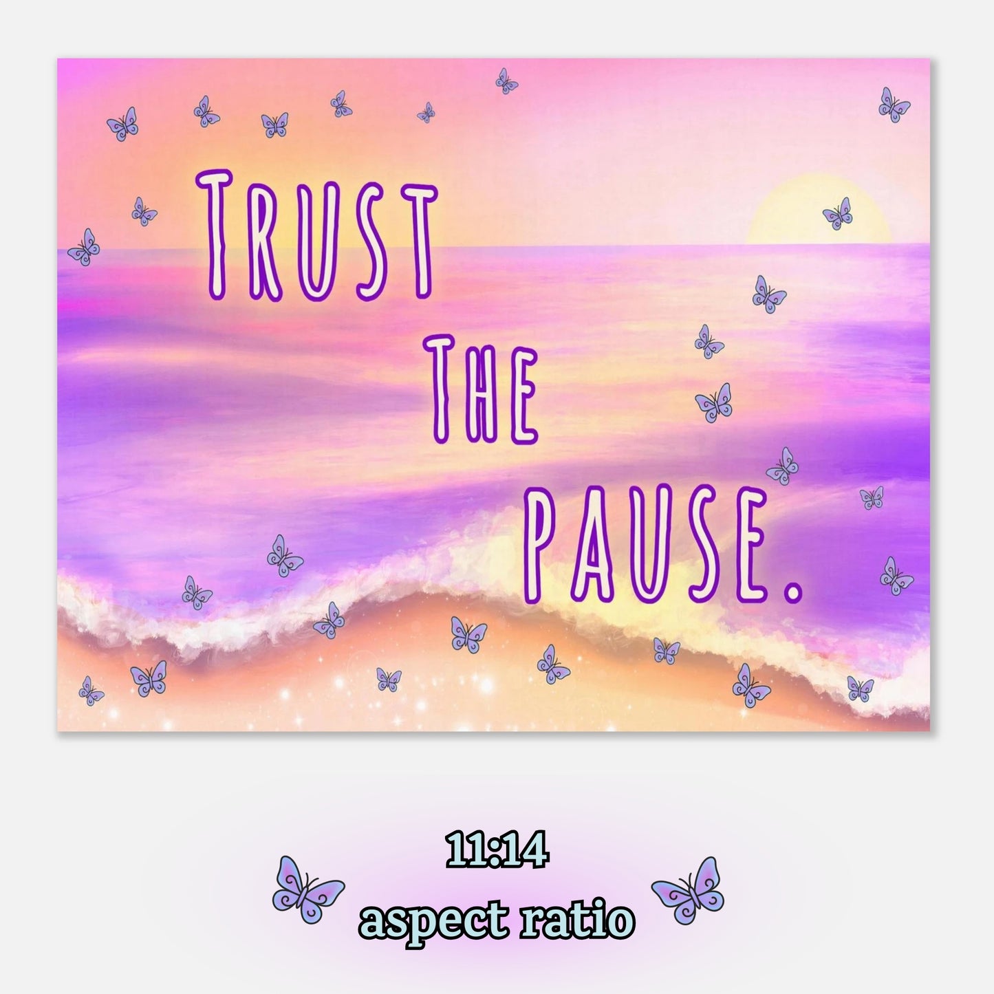 Trust the Pause – Digital Download Butterfly Ocean Inspirational Quote Printable Wall Art
