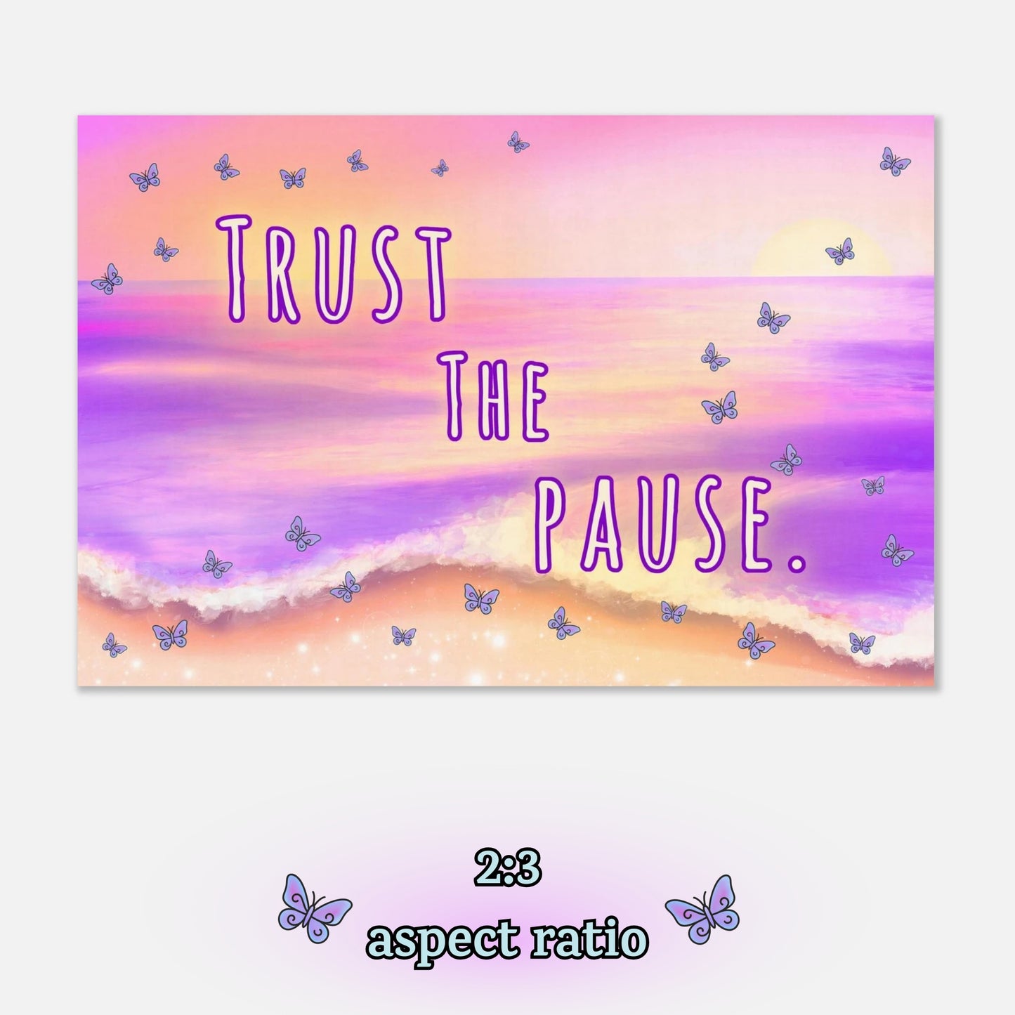 Trust the Pause – Digital Download Butterfly Ocean Inspirational Quote Printable Wall Art