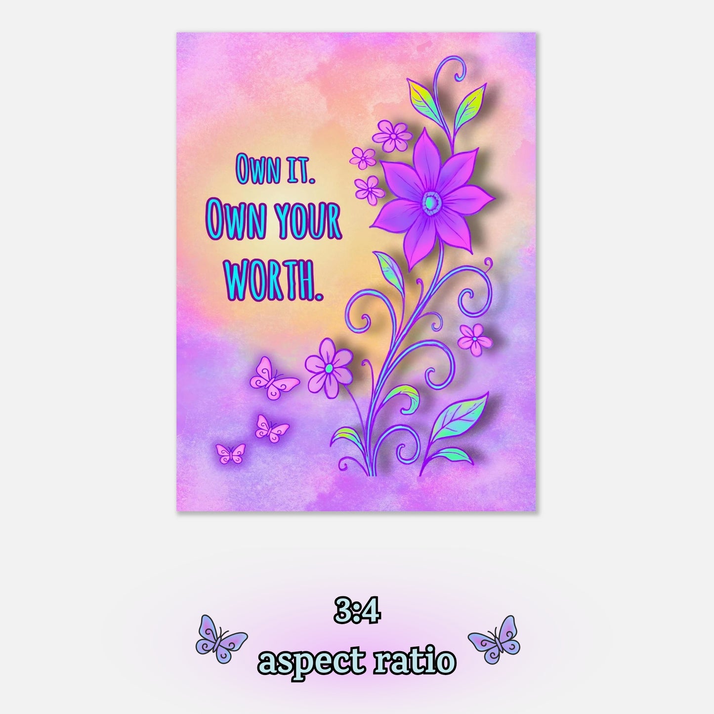 Own Your Worth – Digital Download Floral Butterfly Inspirational Quote Printable Wall Art