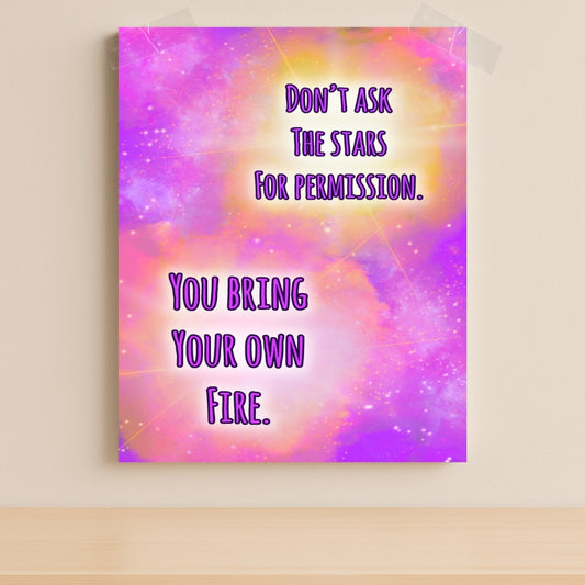 Bring Your Own Fire – Digital Download Cosmic Stars Inspirational Quote Printable Wall Art