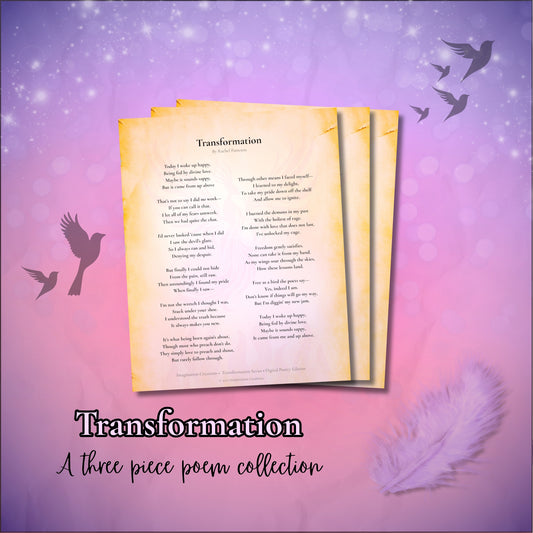 Transformation three-poem printable collection displayed in a stylized promotional layout. Digital download artwork for printing at home or professionally.